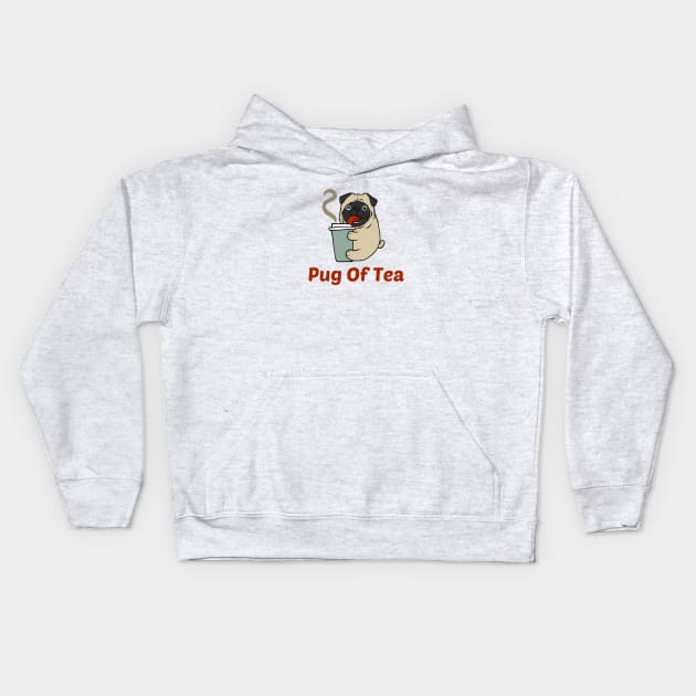 Pug Of Tea - Pug Pun Kids Hoodie by Allthingspunny